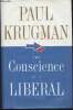 The conscience of a liberal. Krugman Paul