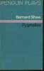 Pygmalion- a romance in 5 acts. Shaw Bernard
