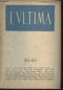 L'Ultima, n°44-45, Anno, IV, 25 Agosto-25 Settembre 1949 : Altri appunti sull'umanesimo, par Mario Gozzini - Architettura positiva, par Mario ...