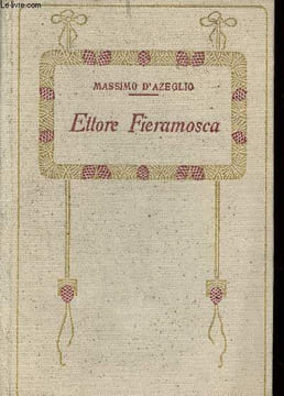 Ettore Fieramosca o la Disfida di Barletta. d'Azeglio Massimo
