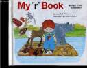 "My ""r"" Book (Collection ""My firt steps to reading"")". Belk Moncure Jane, Hohag Linda