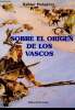 "Sobre el origen de los Vascos (Collection ""Ipar Halzea"", n°64)". Peñalver Xabier