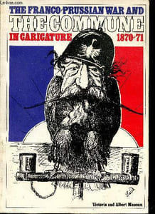The Franco-Prussian war and the Commune in Caricature 1870-71