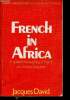 French in Africa. A guide to the teaching of French as a foreign language. David Jacques
