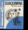 "Guaquimina. Cronica de una aventura temeraria (Collection ""El Mirador"", n°8)". Salotti Martha A.