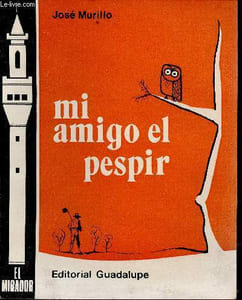 "Mi amigo el pespir (Collection ""El Mirador"", n°5)"