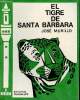 "El tigre de Santa Barbara (Collection ""El Mirador"", n°7)". Murillo José