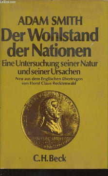 Der Wohlstand der Nationen. Eine Untersuchung seiner Natur und seiner Ursachen. Smith Adam