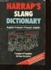 Harrap's Slang Dictionary. Anglais-Français / Français-Anglais. L'argot et l'anglais de tous les jours. Nouvelle édition. Marks A. Georgette, Johnson ...