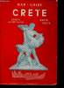 Crete. Map - Guide. Antiquities - Byzantine Monuments - Museums - Contemporary life. With Plans and Maps. Mathioulakis Chr. Z.