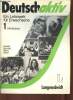 Deutsckaktiv. Ein Lehrwerk für Erwachsene. Arbeitsbuch 1. Collectif