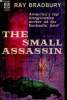 The small assassin. Bradbury Ray