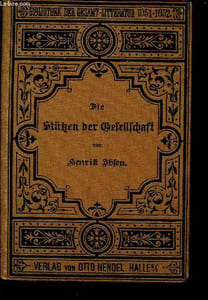 "Die Stützen der Gesellschaft (Collection ""Bibliothek der Gesamt-Litteratur"", n°1051-1052)"