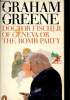 Doctor Fischer of Geneva or the Bomb Party. Greene Graham