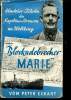 "Blockadebrecher ""Marie"". Abenteuer-Fahrten des Kapitäns Sörensen im Weltkrieg". Eckart Peter