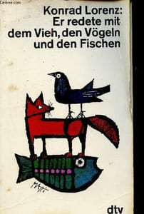 Er redete mit dem Vieh, den Vögeln und den Fischen