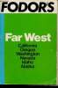 Fodor's Far West : California - Oregon - Washington - Idaho - Nevada - Alaska. Fodor Eugene, Birnbaum Stephen, Fischer Robert
