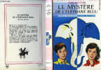 LE MYSTERE DE L'ELEPHANT BLEU. BLYTON Enid