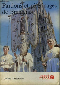 PARDONS ET PELERINAGES DE BRETAGNE