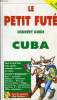LE PETIT FUTE - COUNTRY GUIDE CUBA 3E EDITION. AUZIAS DOMINIQUE ET LABOURDETTE JEAN PAUL
