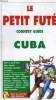 LE PETIT FUTE - COUNTRY GUIDE CUBA 4EME EDITION. AUZIAS DOMINIQUE ET LABOURDETTE JEAN PAUL