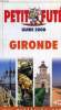 LE PETIT FUTE - GUIDE 2000 GIRONDE. AUZIAS DOMINIQUE ET LABOURDETTE JEAN PAUL