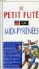 LE PETIT FUTE - MIDI PYRENEES. AUZIAS DOMINIQUE ET LABOURDETTE JEAN PAUL