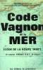 CODE VAGNON DE LA MER - 2E VOLUME PERMIS B ET C 6E EDITION. WADOUX PIERRE