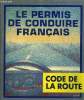 PERMIS DE CONDUIRE FRANCAIS - CODE DE LA ROUTE. COLLECTIF