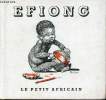 Efiong Le petit africain. Ella-B. Floyer