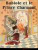 Histoire de Babioles et du Prince Charmant. Mme d'Aulnoy