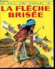 La flèche brisée - Un petit livre d'argent n°263. Ch. Verral