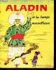 Aladin et la lampe merveilleuse (conte des mille et une nuits) - Un petit livre d'argent n°314. Collectif