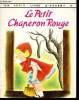Le petit chaperon rouge... - Un petit livre d'argent n°342. Charles Perrault - Frères Grimm