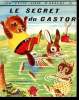 Le secret du Castor - Un petit livre d'argent n°346. Richard Scarry