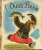 L'ours brun - Un petit livre d'or n°24. Georges Duplaix