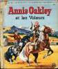 Annie Oakley et les voleurs - Un petit livre d'or n&deg;98. A. McGovern