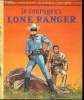 Le courageux Lone Ranger - Un petit livre d'or n°161. C. Verral