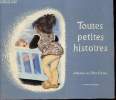 Toutes petites histoires / Collection Père Castor. Albertine Deletaille