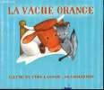 La vache orange / Collection Père Castor. D'après Nathan Hale