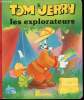 Tom et Jerry - Les explorateurs. Collectif