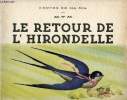 Le retour de l'hirondelle - Exemplaire numéroté 803. M.T.M