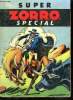 Super Zorro Spécial n°21 + 22 / Chasse à l'homme - Les écumeurs de la prairie. André Oulié
