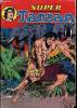 Super Tarzan - Mensuel n°2 - La forêt sacrée. Edgar Rice Burroughs