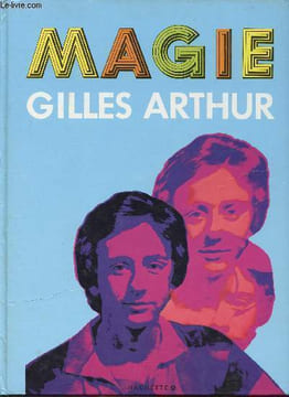Magie. Gilles Arthur