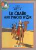 Le crabe au pinces d'or - Tintin au pays de l'or noir. Hergé