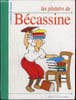 Les plaisirs de B&eacute;cassine. Caumery - Pinchon