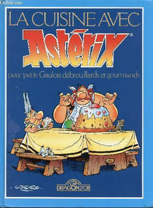 La cuisine avec Astérix pour petits gaulois débrouillards et gourmands