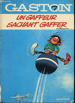 Gaston - 7 - Un gaffeur sachant gaffer. André Franquin