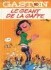 Gaston - 10 - Le géant de Lagaffe. André Franquin